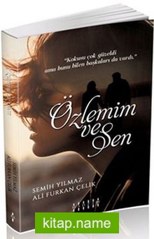 Özlemim ve Sen