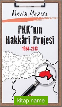 PKK’nın Hakkari Projesi 1984-2013