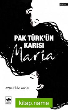 Pak Türk’ün Karısı Maria