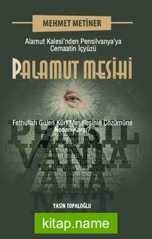 Palamut Mesihi  Alamut Kalesi’nden Pensilvanya’ya Cemaatin İçyüzü