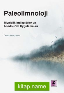 Paleolimnoloji Biyolojik İndikatörler ve Anadolu’da Uygulamaları