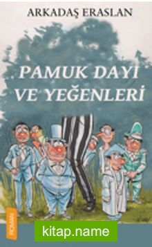 Pamuk Dayı ve Yeğenleri