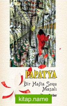 Papatya Bir Hafta Sonu Masalı