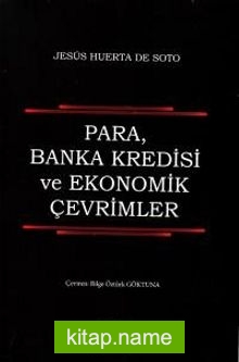 Para, Banka Kredisi ve Ekonomik Çevrimler