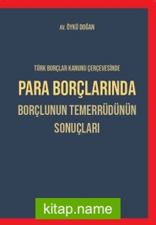 Para Borçlarında Borçlunun Temerrüdünün Sonuçları