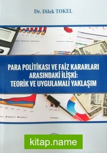 Para Politikası ve Faiz Kararları Arasındaki İlişki: Teorik ve Uygulamalı Yaklaşım