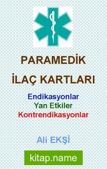 Paramedik İlaç Kartları Endikasyonlar, Yan Etkiler, Kontrendikasyonlar