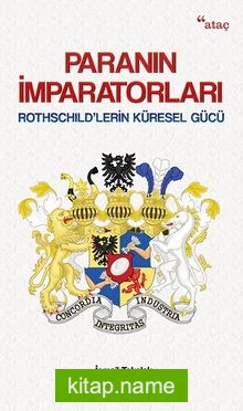 Paranın İmparatorları  Rothschild’lerin Küresel Gücü