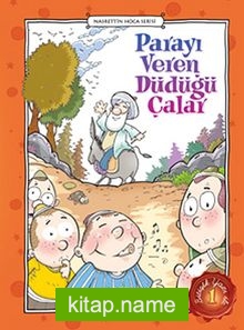 Parayı Veren Düdüğü Çalar / Nasrettin Hoca Serisi -1