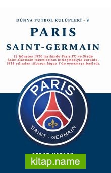 Paris Saint Germain / Dünya Futbol Kulüpleri – 8