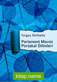 Parlament Mavisi Portakal Dilimleri