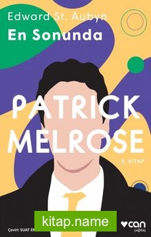 Patrick Melrose – En Sonunda (5. Kitap)