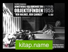 Patriklik Fotoğrafçısı Dimitrios Kalumenos’un Objektifinden 6/7 Eylül 1955 Hem Malınızı, Hem Canınızı!