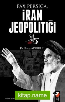 Pax Percia: İran Jeopolitiği