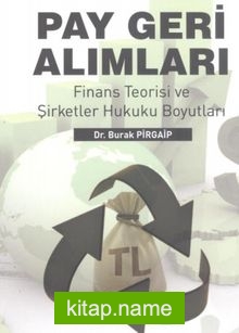 Pay Geri Alımları  Finans Teorisi ve Şirketler Hukuku Boyutları