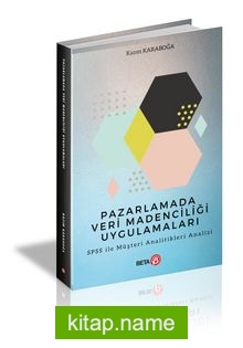 Pazarlamada Veri Madenciliği Uygulamaları SPSS ile Müşteri Analitikleri Analizi