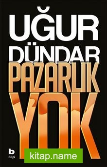 Pazarlık Yok