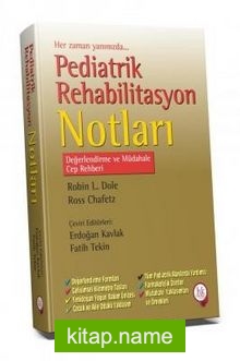 Pediatrik Rehabilitasyon Notları Değerlendirme Müdahale (Cep Rehberi)