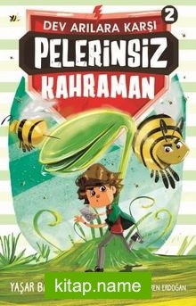 Pelerinsiz Kahraman 2 / Dev Arılara Karşı