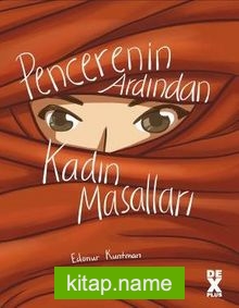 Pencerenin Ardından Kadın Masalları