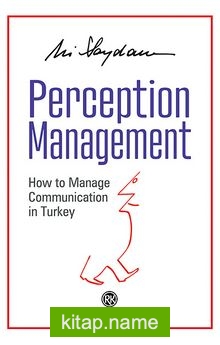Perception Management  How to Manage Communication in Turkey