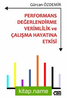 Performans Değerlendirme Verimlilik ve Çalışma Hayatına Etkisi