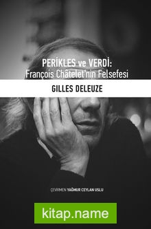 Perikles ve Verdi: François Chatelet’nin Felsefesi