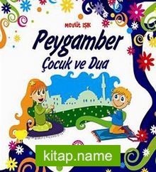 Peygamber Çocuk ve Dua