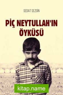 Piç Neytullah’ın Öyküsü