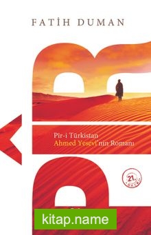 Pir /  Pir-i Türkistan Ahmed Yesevi’nin Romanı