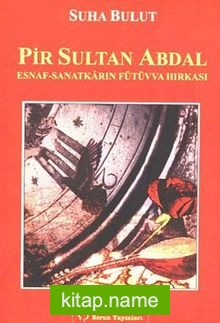 Pir Sultan Abdal Esnaf-Sanatkarın Fütüvva Hırkası