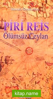 Piri Reis Ölümsüz Ceylan