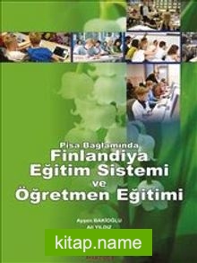 Pisa Bağlamında Finlandiya Eğitim Sistemi ve Öğretmen Eğitimi