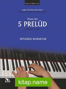 Piyano İçin 5 Prelüd  5 Preludes for Piano