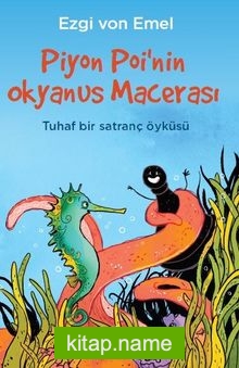 Piyon Poi’nin Okyanus Macerası  Tuhaf Bir Satranç Öyküsü