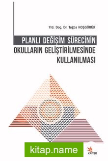 Planlı Değişim Sürecinin Okulların Geliştirilmesinde Kullanılması