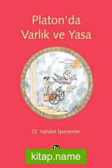 Platon’da Varlık ve Yasa