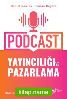 Podcast Yayıncılığı ve Pazarlama