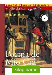 Poema de Mio Cid +CD (Audio clasicos- Nivel Medio) İspanyolca Okuma Kitabı