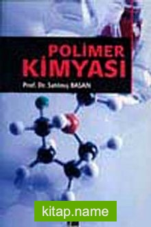 Polimer Kimyası ( Prof.Dr.Satılmış Basan)