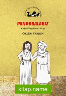 Pondoralarız / Kadın Filozoflar 4. Kitap