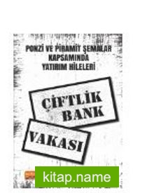 Ponzi ve Piramit Şemalar Kapsamında Yatırım Hileleri: Çiftlik Bank Vakası