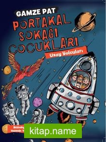 Portakal Sokağı Çocukları 3 / Uzay Yolcuları