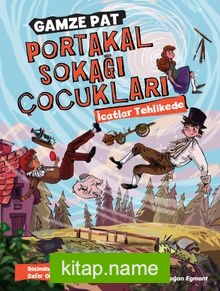 Portakal Sokağı Çocukları  İcatlar Tehlikede