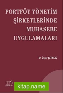 Portföy Yönetim Şirketlerinde Muhasebe Uygulamaları