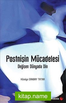 Postnişin Mücadelesi Değişen Dünyada Din