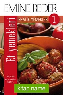 Pratik Yemekler 1 / Et Yemekleri