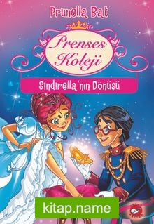 Prenses Koleji 6. Kitap / Sindirella’nın Dönüşü