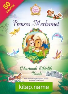 Prenses Merhamet / Prenses Öyküleri Çıkartmalı Etkinlik Kitabı