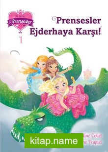 Prensesler Ejderhaya Karşı / Bir, İki, Üç Prensesler 1